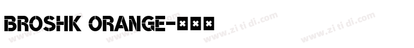 BroshK Orange字体转换